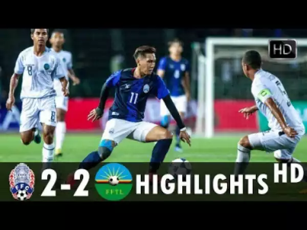 Video: Cambodia vs Timor Leste (Friendly Match 12/10/2018)